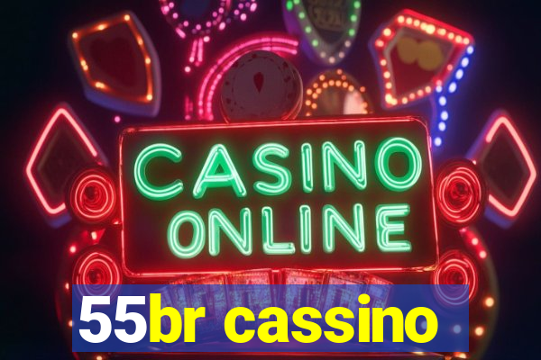 55br cassino